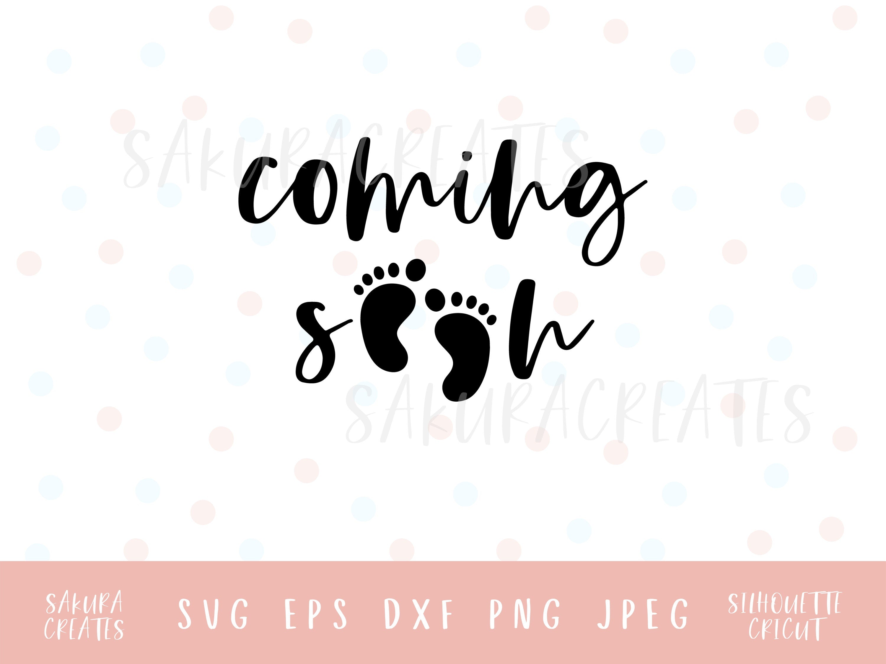 Coming Soon Svg, Baby Girl Feet Svg, Pregnancy Announcement