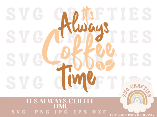It's Always Coffee Time Free SVG Free SVG Download