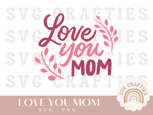Love You Mom Free SVG Download