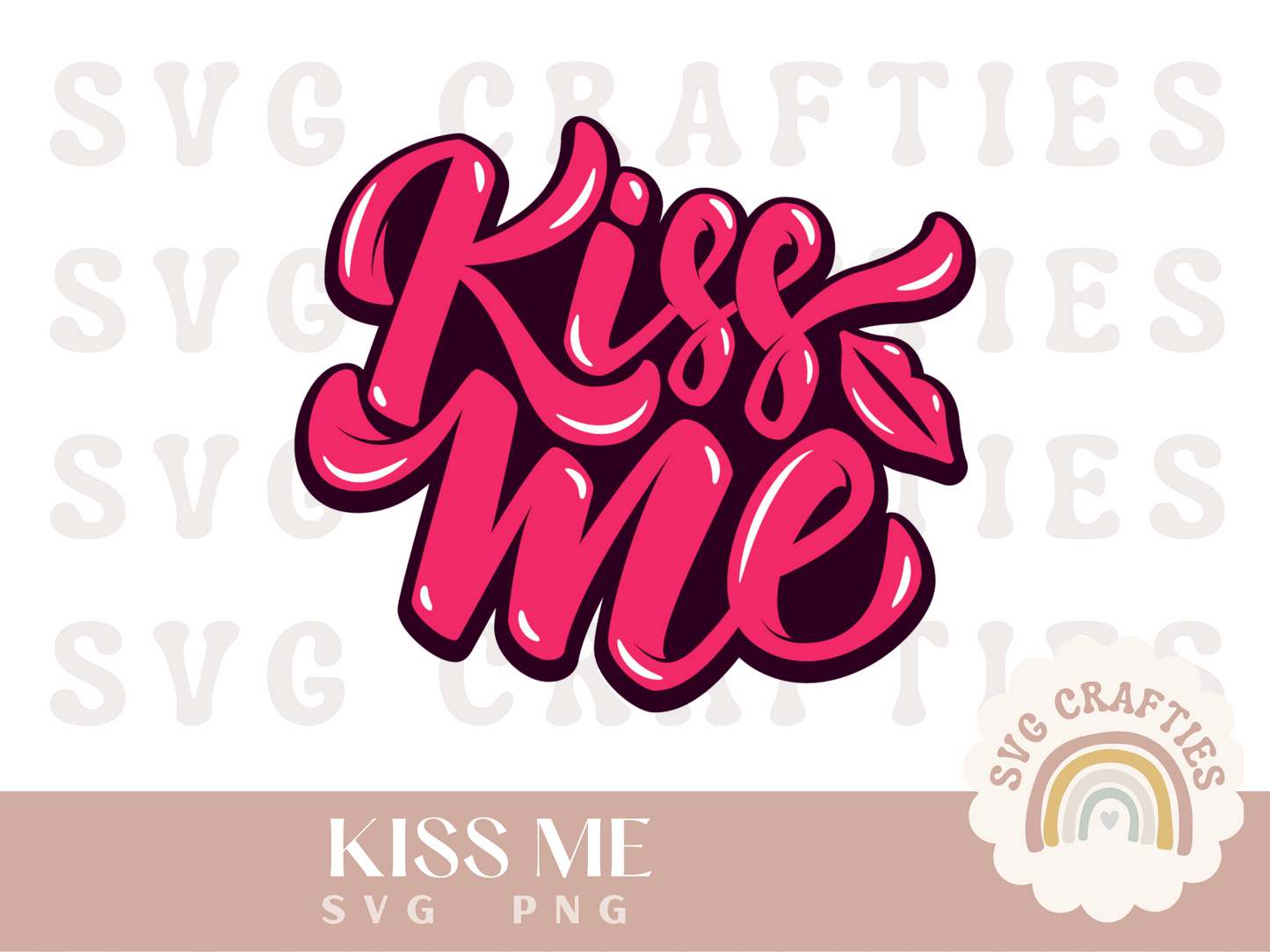 Kiss Me Free SVG Download