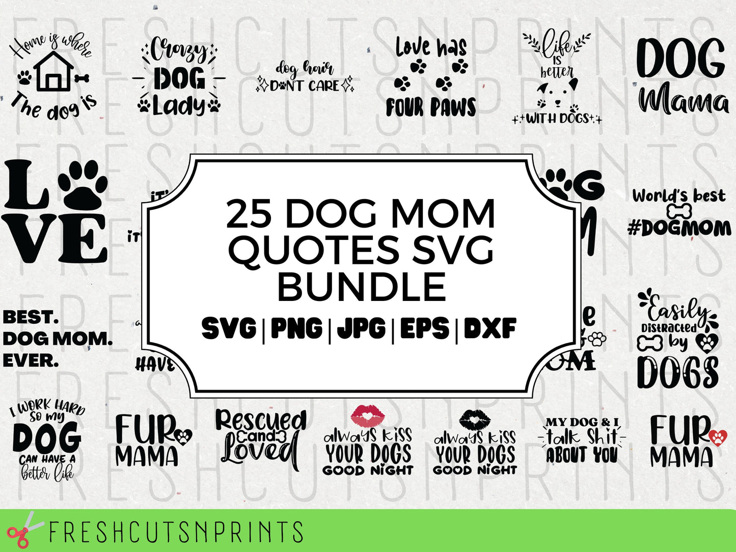 25 Dog Mom SVG Quotes Bundle , Dog svg, Paw svg, Dog Lover svg, Fur Mama svg, Puppy svg, Dog sayings svg, Dog Quotes svg, dxf, png